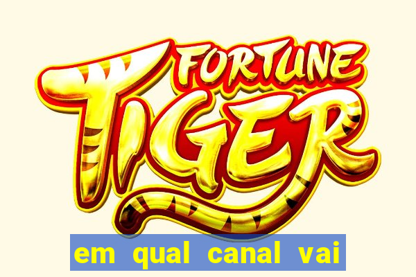 em qual canal vai passar o jogo do inter